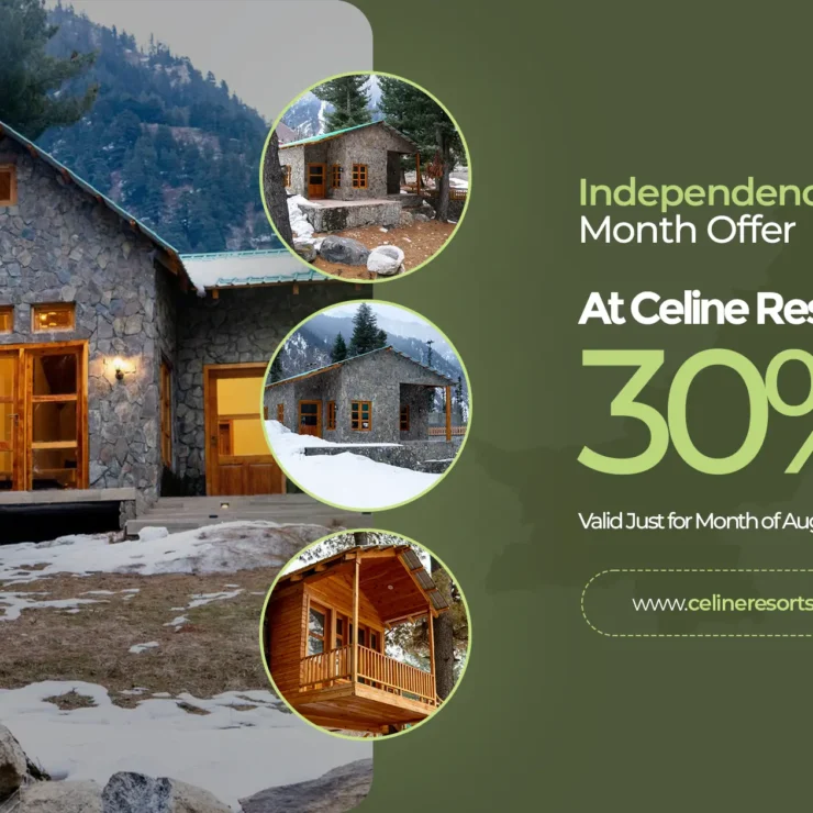 Celine Resorts Offering Discounts Up to 30% – Your Perfect August Escape in Kumrat Valley!